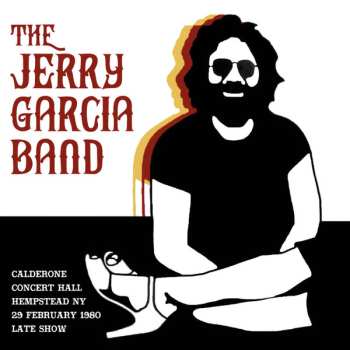 The Jerry Garcia Band: Calderone Concert Hall NY 1980