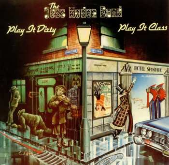 The Jess Roden Band: Play It Dirty . . Play It Class