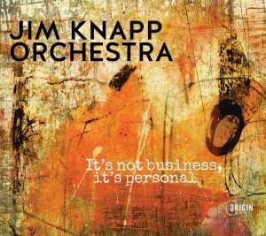 Album The Jim Knapp Orchestra: It's Not Business, It's Personal