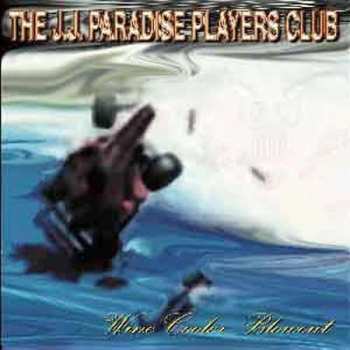 CD The J.J. Paradise Players Club: Wine Cooler Blowout 235669