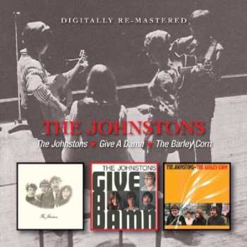 2CD The Johnstons: The Johnstons • Give A Damn • The Barleycorn 405097