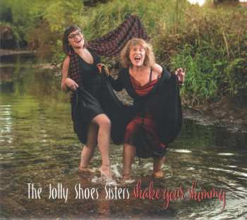 Album The Jolly Shoes Sisters: Shake Your Shimmy