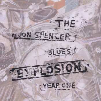 CD The Jon Spencer Blues Explosion: Year One DIGI 584286