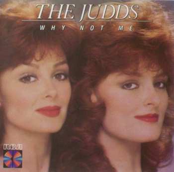 The Judds: Why Not Me