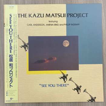 LP The Kazu Matsui Project: See You There LTD 600976