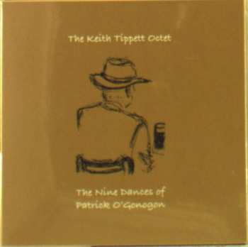 CD Keith Tippett Octet: The Nine Dances Of Patrick O'Gonogon 595202