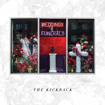 Album The Kickback: Weddings & Funerals