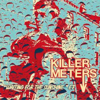 EP The Killermeters: 7-waiting For The Sunshine 620189