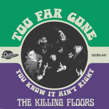 Album The Killing Floors: Too Far Gone b/w You know It Ain't Right