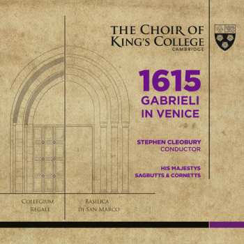 Album The King's College Choir Of Cambridge: 1615: Gabrieli in Venice