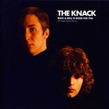 The Knack: Rock & Roll Is Good For You: The Fieger/Averre Demos