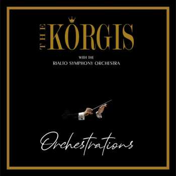 Album The Korgis: Orchestrations