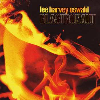 Album The Lee Harvey Oswald Band: Blastronaut