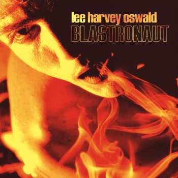 LP The Lee Harvey Oswald Band: Blastronaut 565249