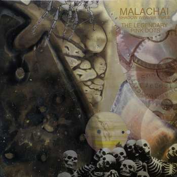 2LP The Legendary Pink Dots: Malachai (Shadow Weaver Part 2) LTD 606303