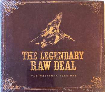 CD The Legendary Raw Deal: The Wolftone Sessions 581125