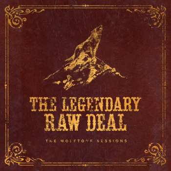 CD The Legendary Raw Deal: The Wolftone Sessions 581125