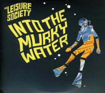 Album The Leisure Society: Into The Murky Water