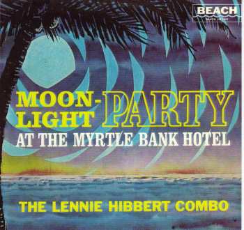 Album The Lennie Hibbert Combo: Moonlight Party