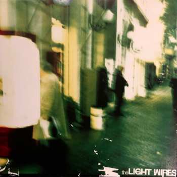 Album The Light Wires: The Light Wires / The Invisible Hand