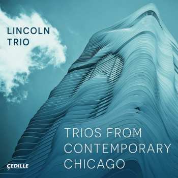 Album The Lincoln Trio: Trios From Contemporary Chicago