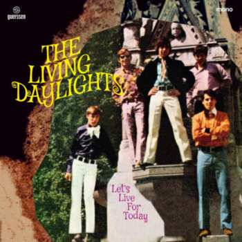 The Living Daylights: Let's Live For Today