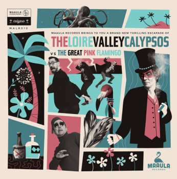 Album The Loire Valley Calypsos: The Loire Valley Calypsos VS The Great Pink Flamingo