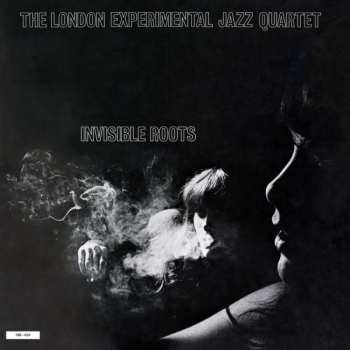 Album The London Experimental Jazz Quartet: Invisible Roots