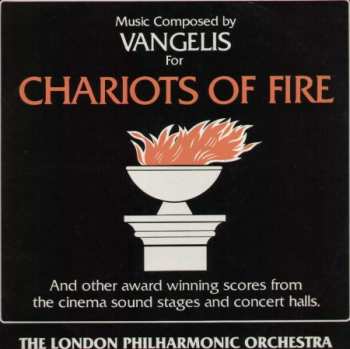 Album London Philharmonic Orchestra: Chariots Of Fire (And Other Award Winning Scores From The Cinema Sound Stages And Concert Halls)