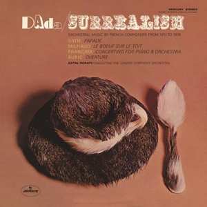 LP Erik Satie: DAda/Surrealism: Sophisticated Orchestral Music By French Composers 424874