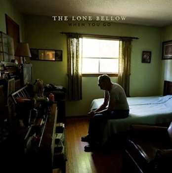 SP The Lone Bellow: When You Go CLR | LTD 654171