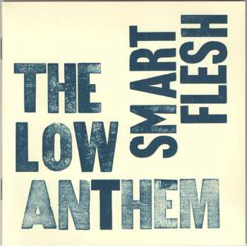 CD The Low Anthem: Smart Flesh 33128