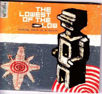 Album The Lowest Of The Low: Nothing Short Of A Bullet