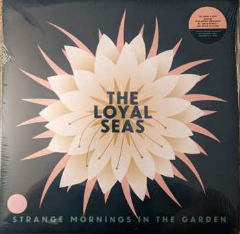 LP The Loyal Seas: Strange Mornings In The Garden CLR | LTD 600202