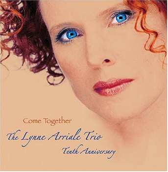 Album The Lynne Arriale Trio: Come Together