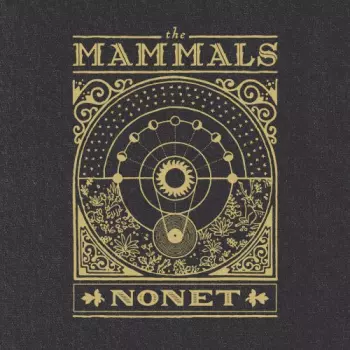 The Mammals: Nonet