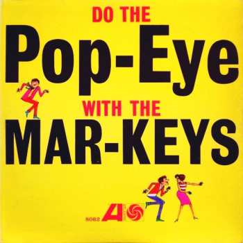 Album The Mar-Keys: Do The Pop-Eye