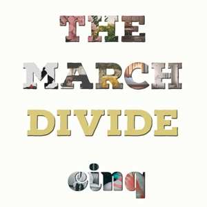 LP The March Divide: cinq 585176