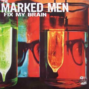 LP The Marked Men: Fix My Brain 590944