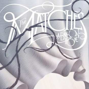 Album The Matches: A Band In Hope