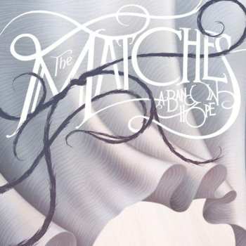 CD The Matches: A Band In Hope 558300