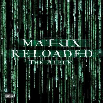 Album Various: The Matrix Reloaded (Music From And Inspired By The Motion Picture)