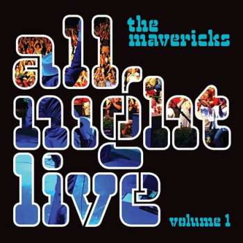 Album The Mavericks: All Night Live Volume 1