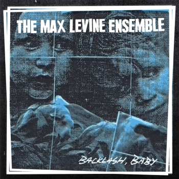 LP The Max Levine Ensemble: Backlash, Baby 604934