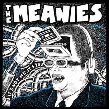 Album The Meanies: It's Not Me, It's You