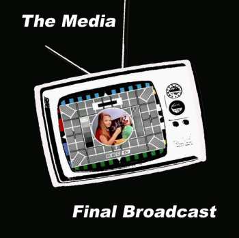 Album The Media: Final Broadcast