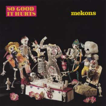 CD The Mekons: So Good It Hurts 656185