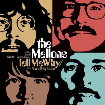 Album The Mellons: 7-tell Me Why B/w Please Baby Please