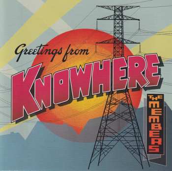 The Members: Greetings From Knowhere