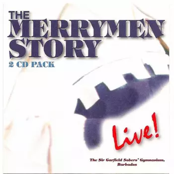 The Merrymen Story - Live!